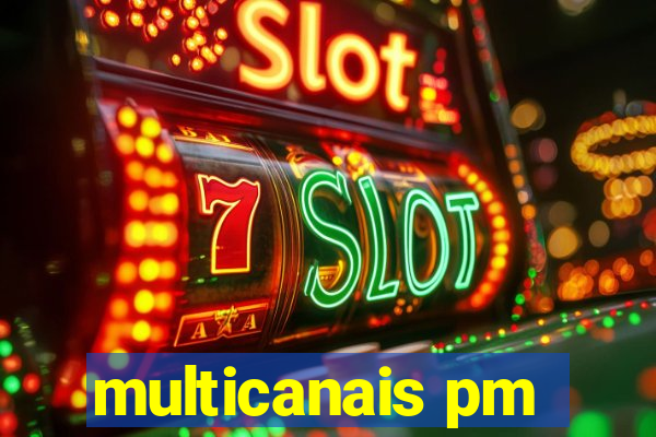 multicanais pm